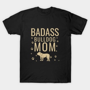 Badass bulldog mom T-Shirt